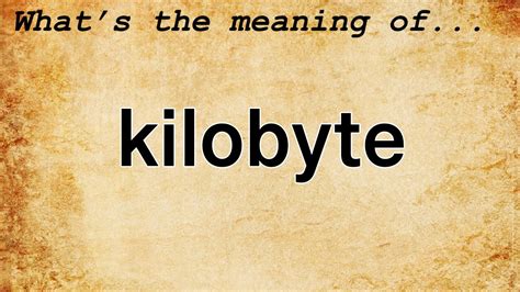 Kilobyte Definition & Meaning .